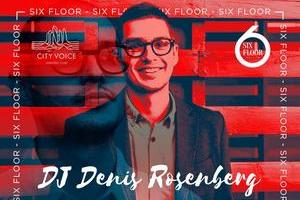 В City Voice / Six floor  в эту пятницу DJ Denis